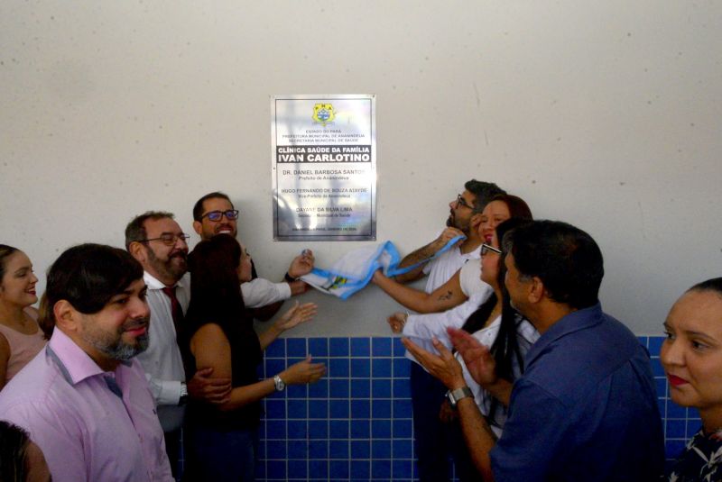 Reinauguração da Clínica Saúde da Família Ivan Carlotino no Atalaia
